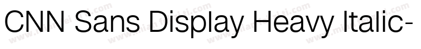CNN Sans Display Heavy Italic字体转换